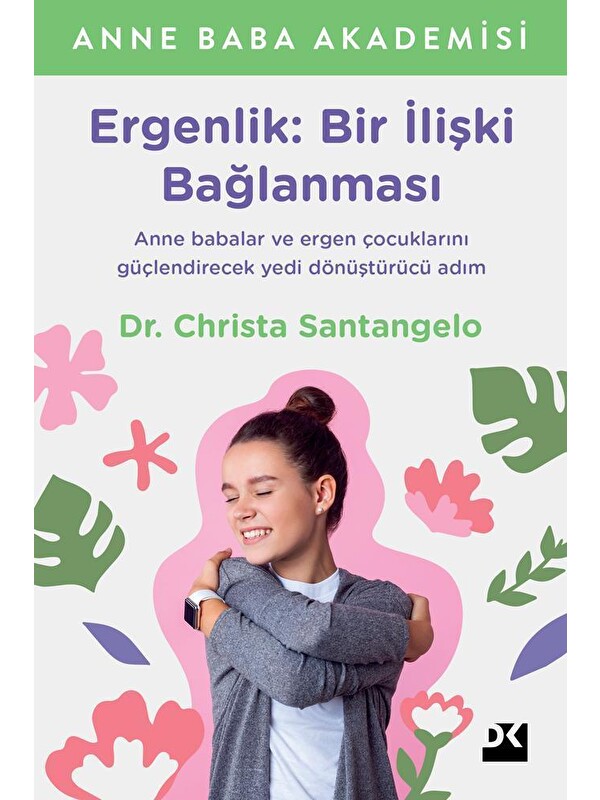 Doğan Kitap Ergenlik: Bir İlişki Bağlanması - Dr. Christa Santangelo
