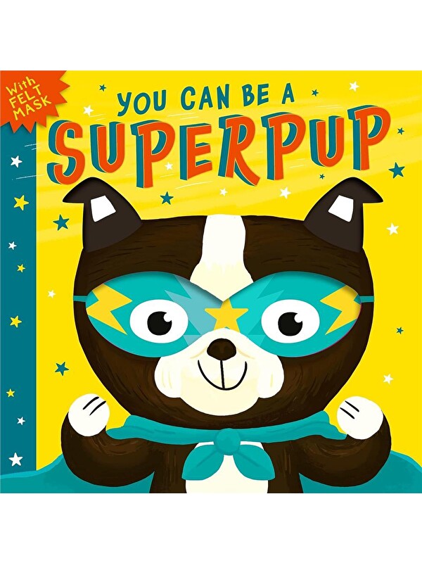 Little Tiger Press You Can Be A Superpup