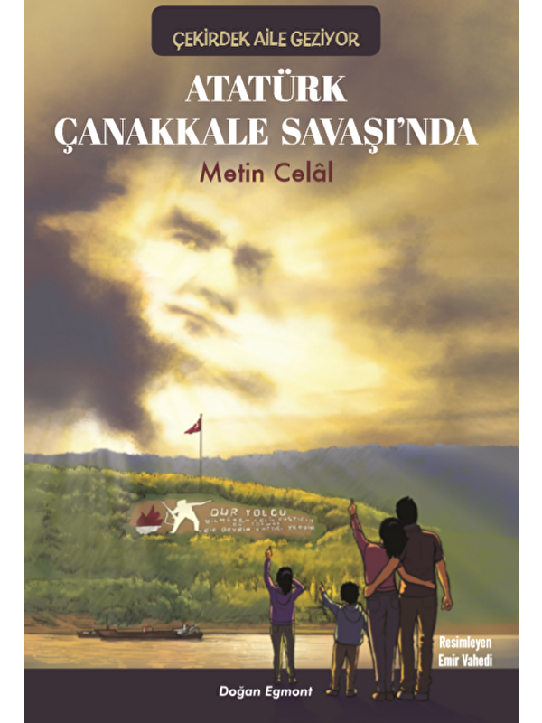 Doğan Çocuk Atatürk Çanakkale Savaşinda - Metin Celâl