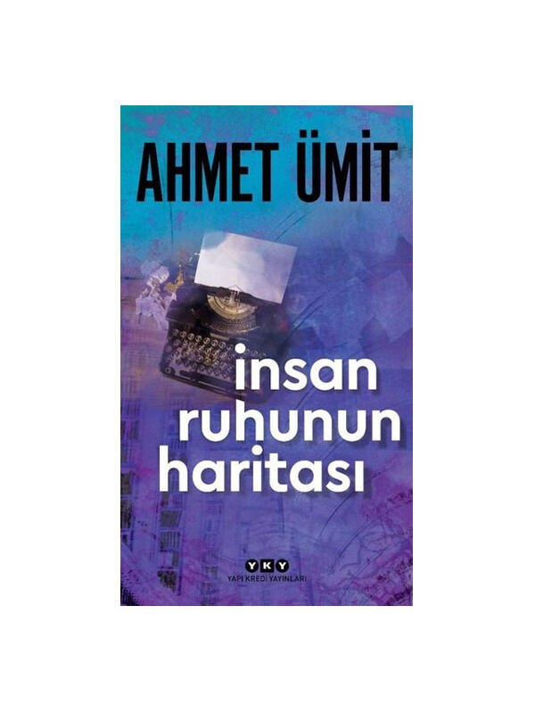 Yapı Kredi Yayınları İnsan Ruhunun Haritası Ahmet Ümit Yapı Kredi YayınlarıRenk: RENKSİZ