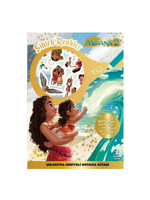 Doğan Çocuk Moana 2 Sihirli Renkler Çıkartma Hediyeli Boyama Kitabı