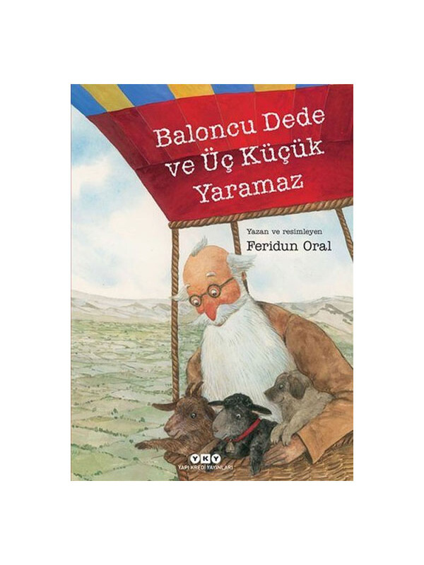Yapı Kredi Yayınları Baloncu Dede ve Üç Küçük Yaramaz Feridun Oral