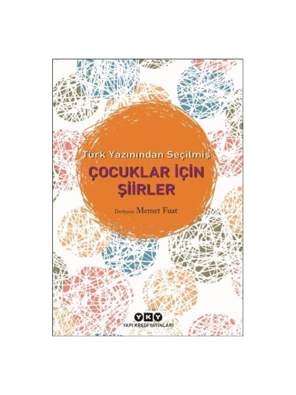 Yapı Kredi Yayınları Türk Yazınından Seçilmiş Çocuklar İçin Şiirler Yapı Kredi Yay