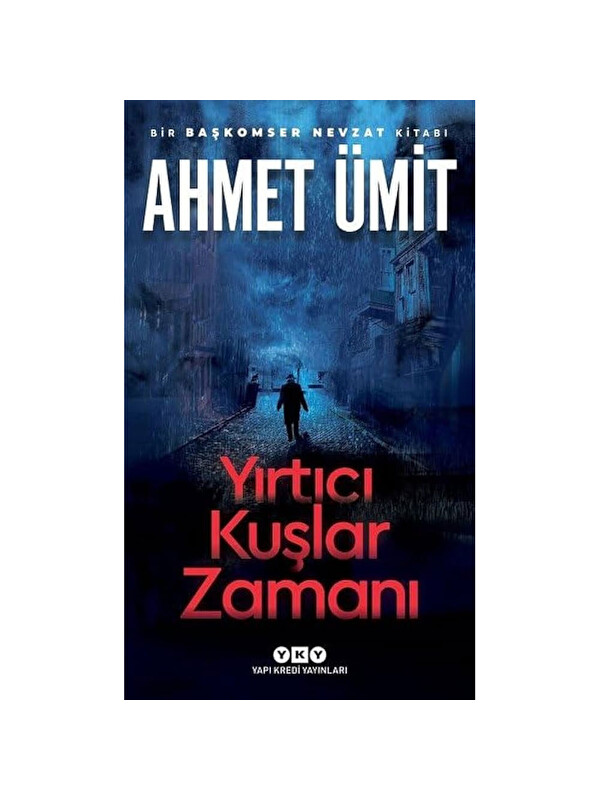 Yapı Kredi Yayınları Yırtıcı Kuşlar Zamanı Ahmet Ümit