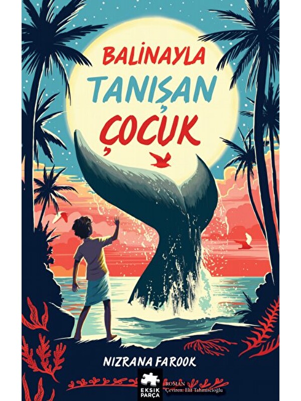 Eksik Parça Yayınları Balinayla Tanışan Çocuk