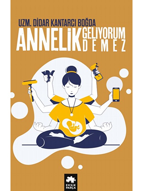Eksik Parça Yayınları Annelik Geliyorum Demez