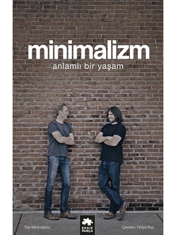 Eksik Parça Yayınları Minimalizm: Anlamlı Bir Yaşam