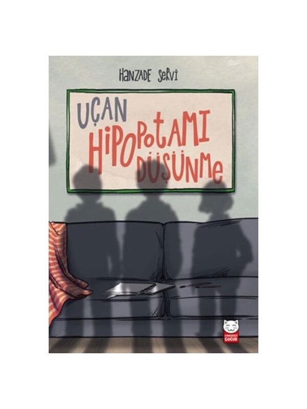 Kırmızı Kedi Çocuk Uçan Hipopotamı Düşünme Hanzade Servi Kırmızı Kedi Yayınları