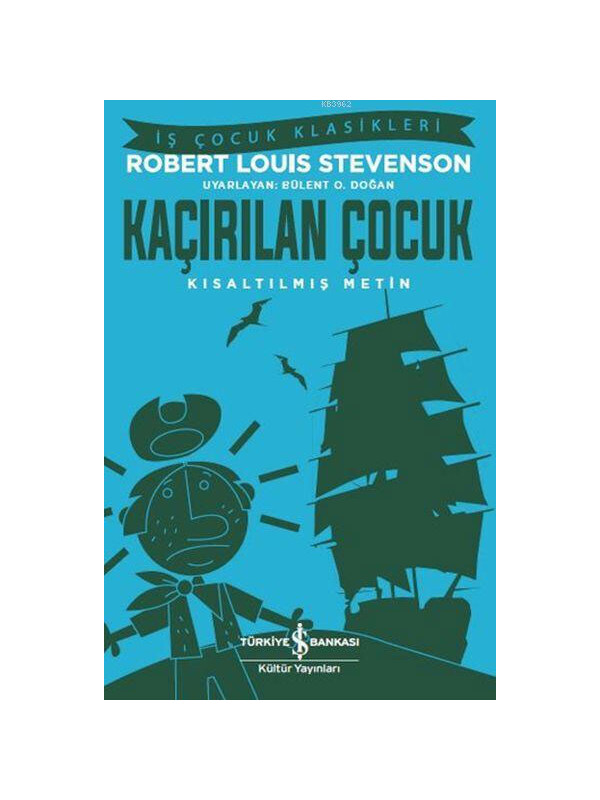 Türkiye İş Bankası Kültür Yayınları Kaçırılan Çocuk Robert Louis Stevenson İş Bankası Kültür Yayınları
