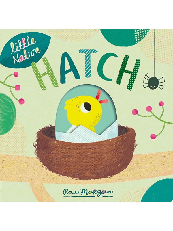 Little Tiger Press Little Nature: Hatch