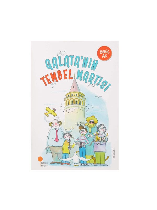 Günışığı Kitaplığı Galatanın Tembel Martısı Behiç Ak
