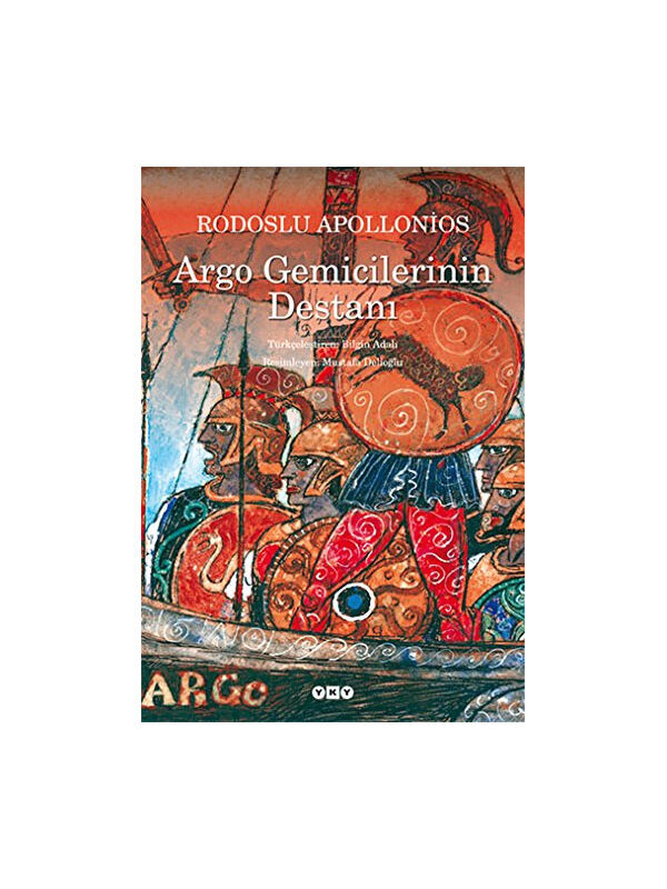 Yapı Kredi Yayınları Argo Gemicilerinin Destanı Rodoslu Apollonios Yapı Kredi Yay