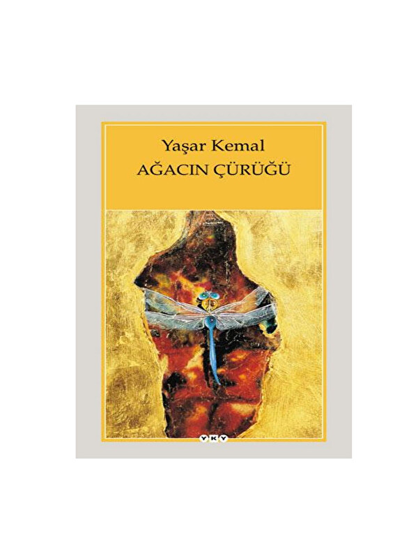 Yapı Kredi Yayınları Ağacın Çürüğü Yaşar Kemal