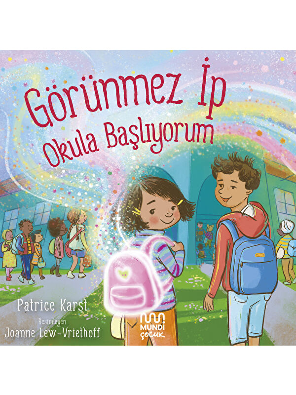 Mundi Görünmez İp: Okula Başlıyorum