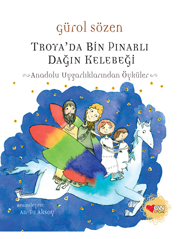 Can Çocuk Yayınları Troya‘da Bin Pınarlı Dağın Kelebeği