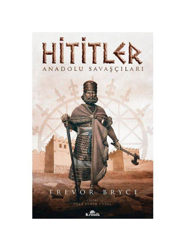 Kronik Kitap Hititler Trevor Bryce