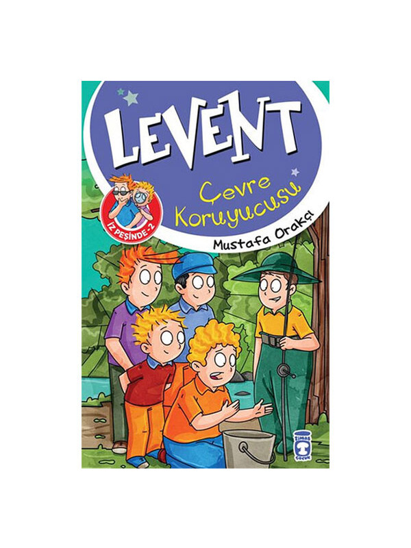 Timaş Çocuk Levent Çevre Koruyucusu - Levent İz Peşinde 2 Mustafa Orakçı