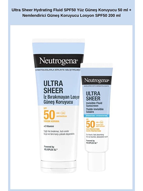 Neutrogena Ultra Sheer Hydrating Fluid SPF50 Yüz Güneş Koruyucu 50 ml + Nemlendirici Güneş Koruyucu Losyon SPF5