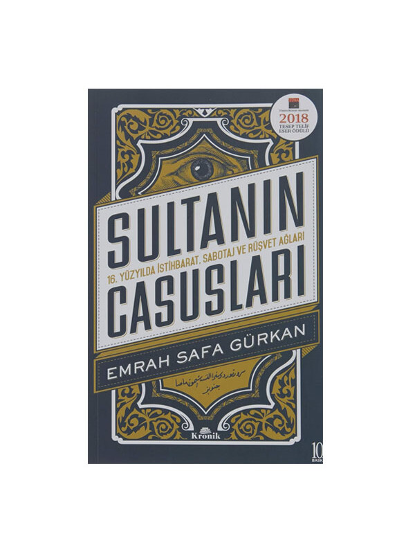 Kronik Kitap Sultanın Casusları 16. Yüzyılda İstihbarat Emrah Safa Gürkan