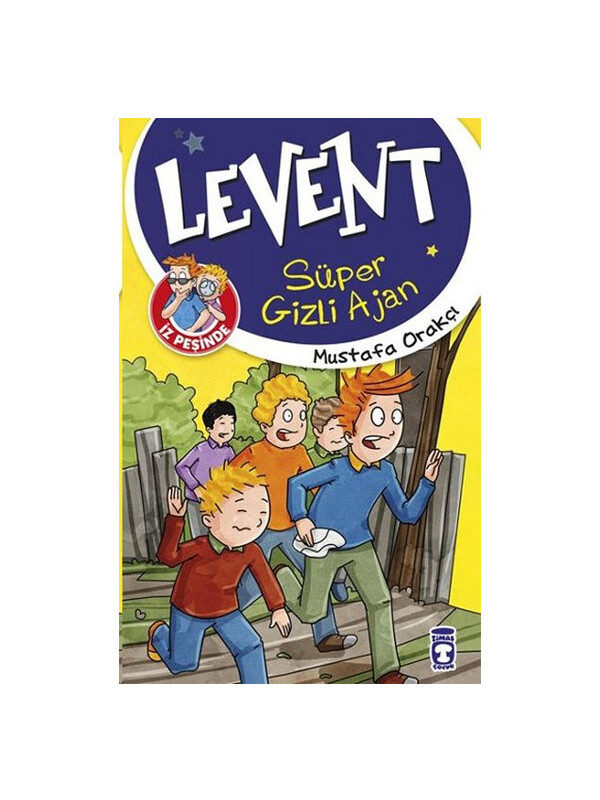 Timaş Çocuk Levent Süper Gizli Ajan - Levent İz Peşinde 1 Mustafa Orakçı
