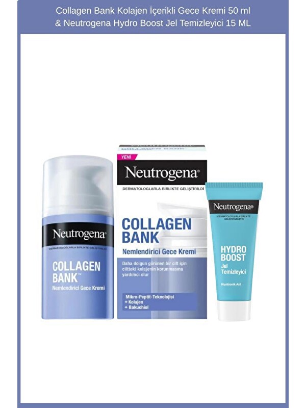 Neutrogena Collagen Bank Kolajen İçerikli Gece Kremi 50 ml & Hydro Boost Jel Temizleyici 15 ML