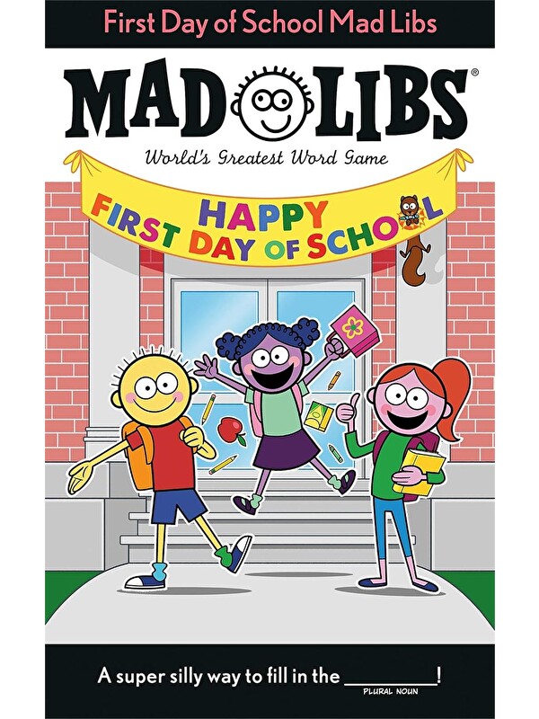 Penguin Random House Mad Libs: First Day of School Mad Libs