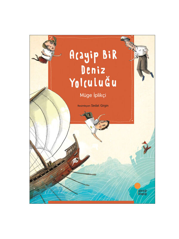 Günışığı Kitaplığı Acayip Bir Deniz Yolculuğu Müge İplikçi