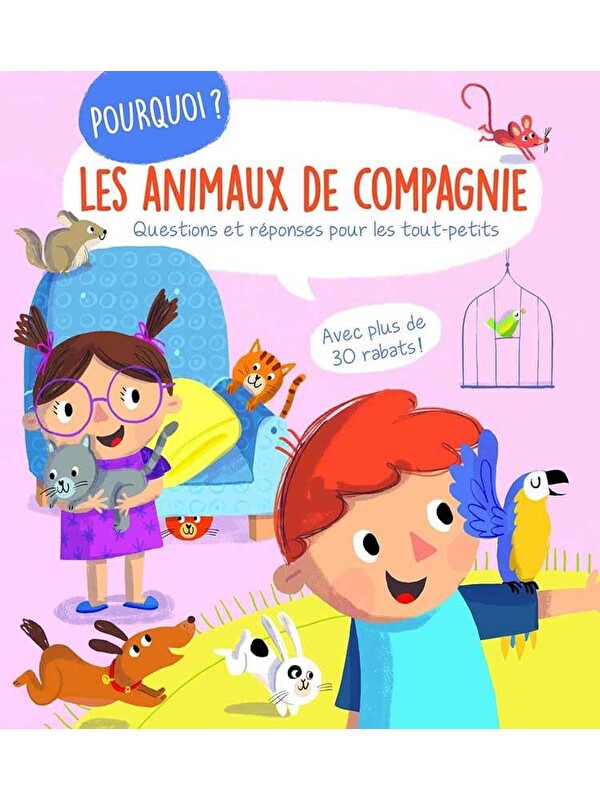 Yoyo Books Pourquoi? Les animaux de compagnie - Questions et réponses pour les tout-petits