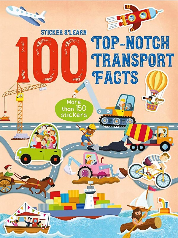Yoyo Books 100 Facts Sticker and Learn: Top-Notch Transport Facts