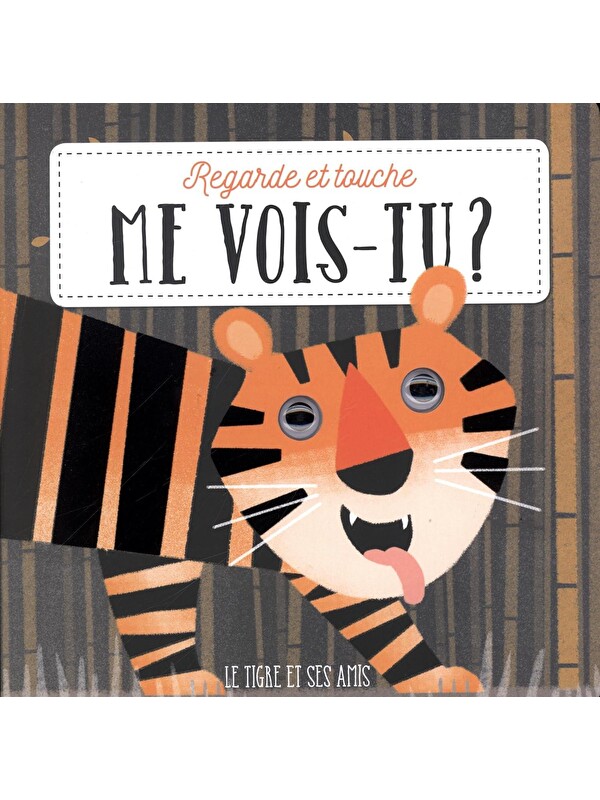Yoyo Books Me Vois-Tu? Le tigre et ses amis
