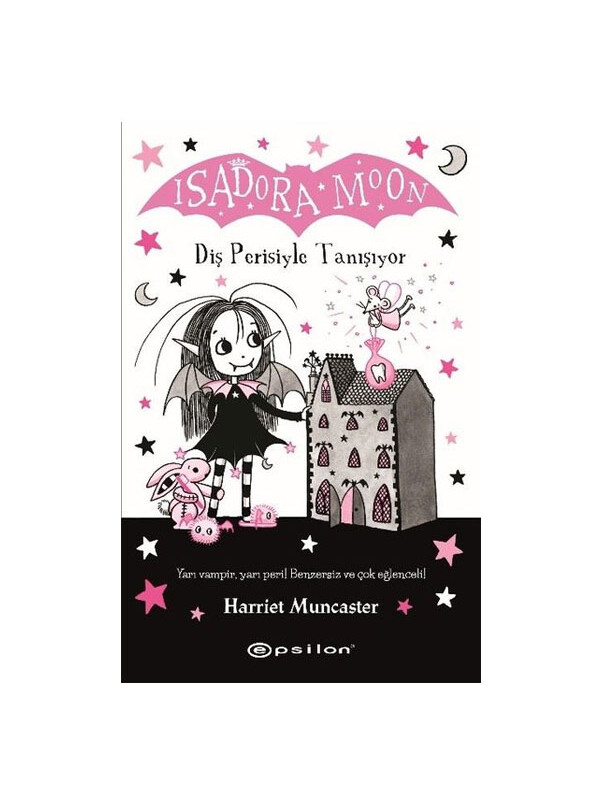 Epsilon Yayınları Isadora Moon Diş Perisiyle Tanışıyor Harriet Muncaster Epsilon Y.