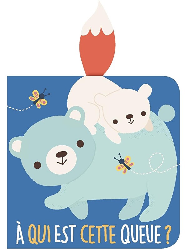 Yoyo Books A qui est cette queue? L'ours