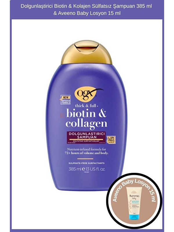 OGX Dolgunlaştirici Biotin & Kolajen Sülfatsız Şampuan 385 ml & Aveeno Baby Losyon 15 ml