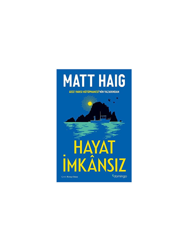Domingo Yayınevi Hayat İmkansız Matt Haig