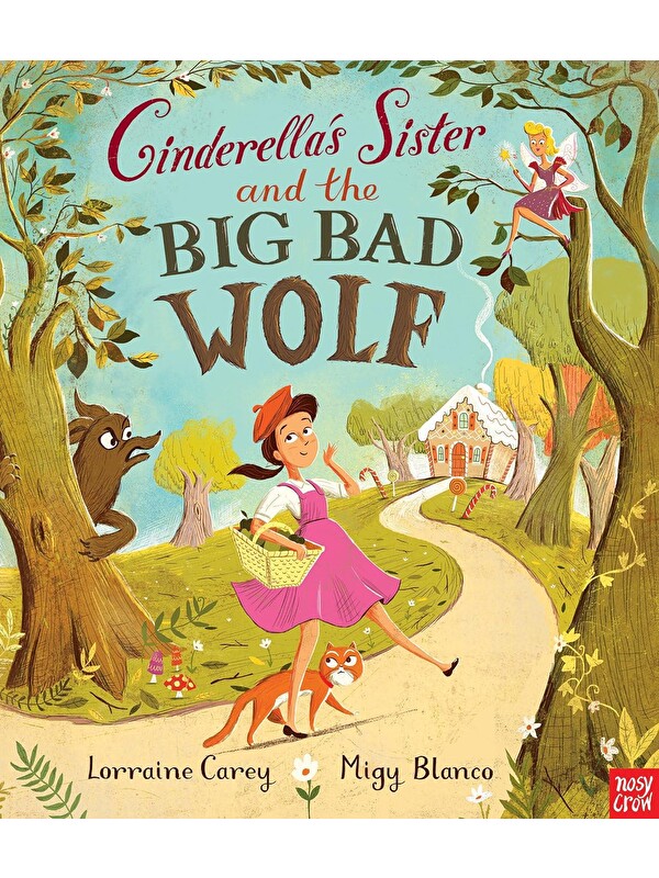 Nosy Crow Cinderella's Sister and the Big Bad Wolf