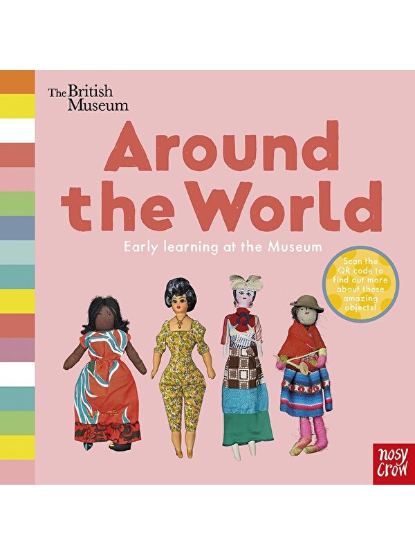 Nosy Crow British Museum: Around the World