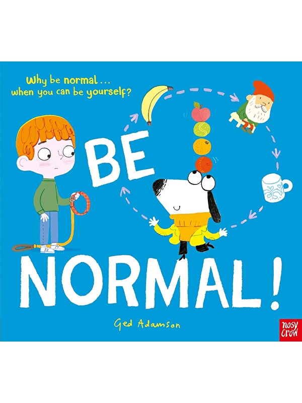 Nosy Crow Be Normal!