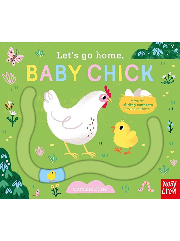Nosy Crow Let's Go Home: Baby Chick