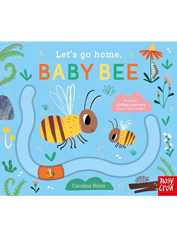 Nosy Crow Let's Go Home: Baby Bee