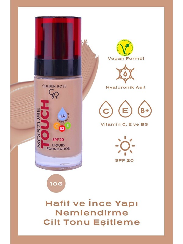 GOLDEN ROSE Moisture Touch Liquid Foundation Spf20 No: 106 Nemlendirici Etkili Fondöten