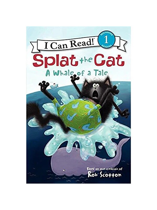 Harper Collins Publishers Splat the Cat: A Whale of a Tale