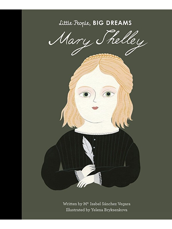 Frances Lincoln Little People, BIG DREAMS: Mary Shelley