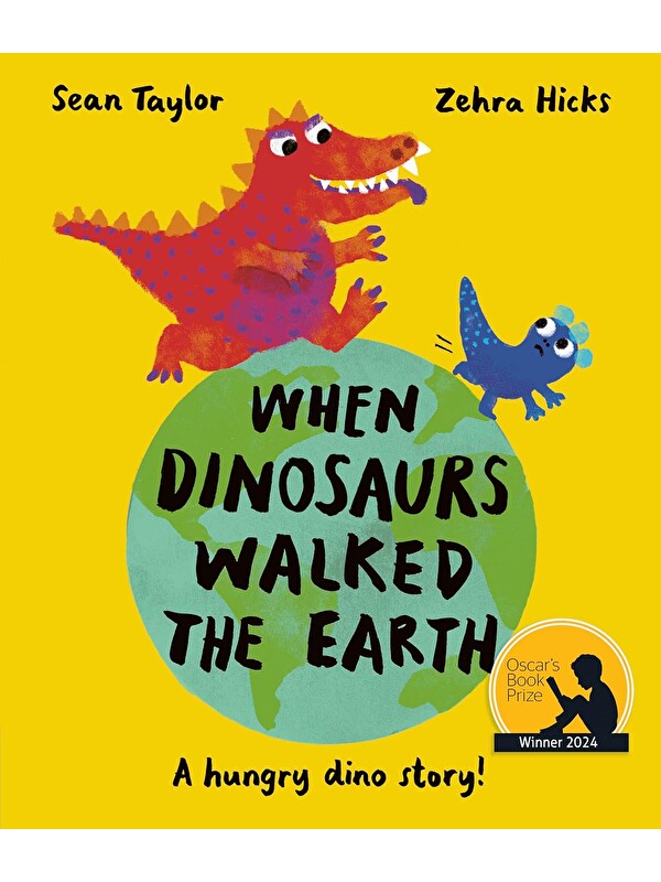 Frances Lincoln When Dinosaurs Walked the Earth