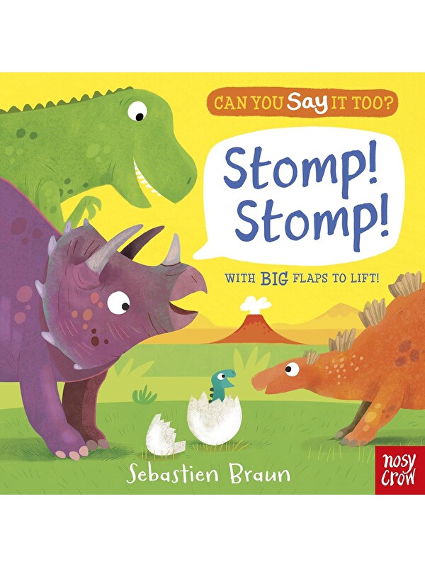 Nosy Crow Can You Say It Too?: Stomp! Stomp!