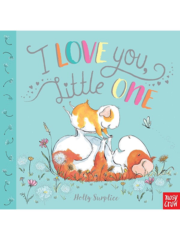 Nosy Crow I Love You, Little One