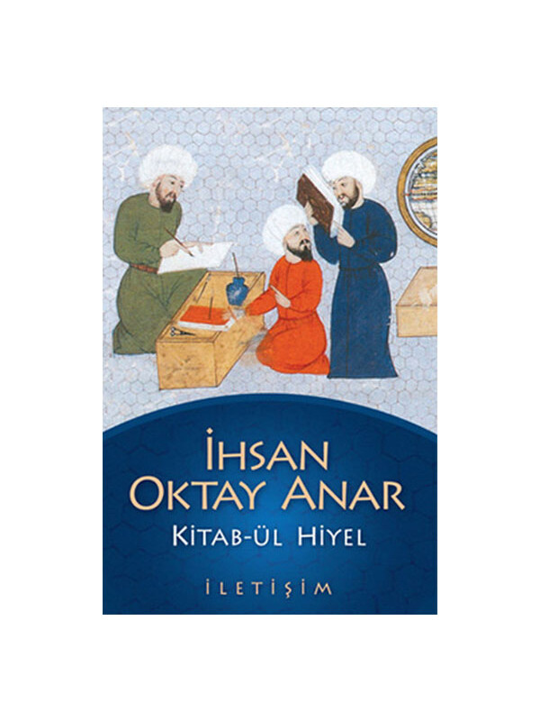 İletişim Yayınları Kitabül Hiyel İhsan Oktay Anar