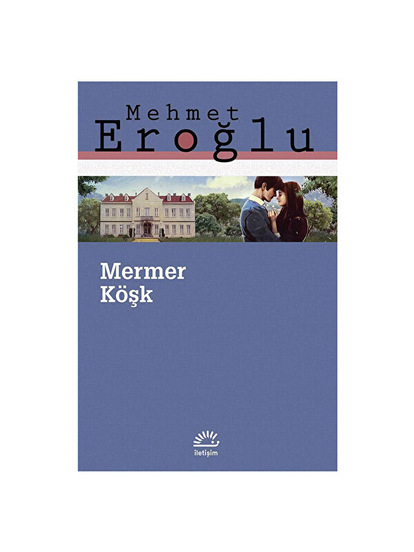 İletişim Yayınları Mermer Köşk Mehmet Eroğlu