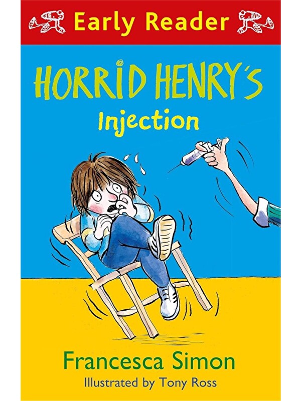 Orion Children's Books Horrid Henry Early Reader: Horrid Henry's Injection