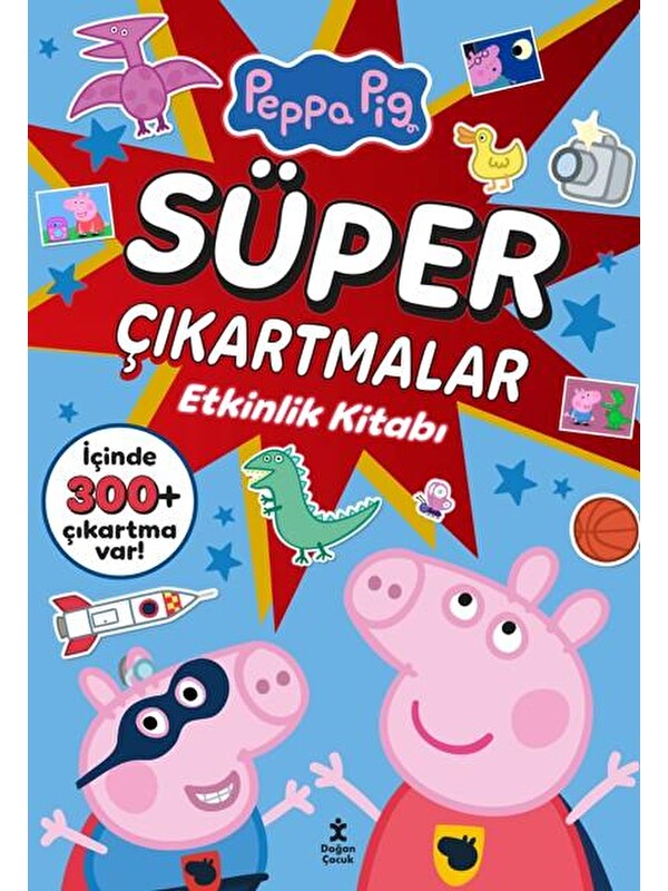 Doğan Çocuk Peppa Pig - Süper Çıkartmalar Etkinlik Kitabı -