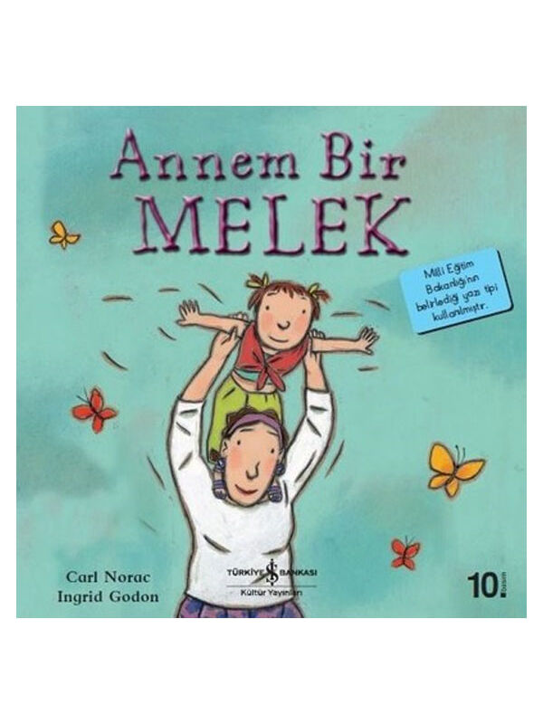 Türkiye İş Bankası Kültür Yayınları İlk Okuma Kitaplarım Annem Bir Melek Carl Norac